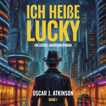 [German] - Ich heiße Lucky: Ein Luther-Anderson-Roman. Band 1