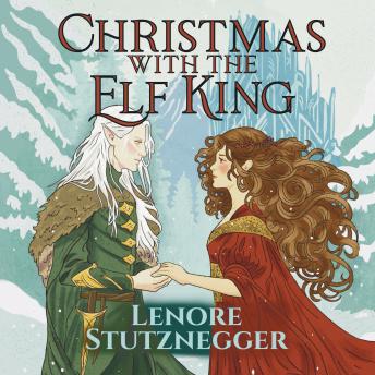 Christmas With The Elf King: A Cozy Christmas Fantasy