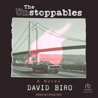 The Unstoppables: A Novel