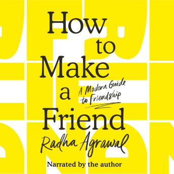 How to Make a Friend: A Modern Guide to Friendship