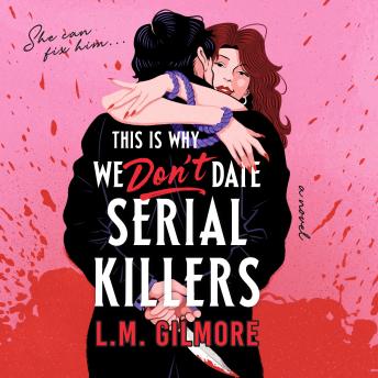 This is Why We Don't Date Serial Killers