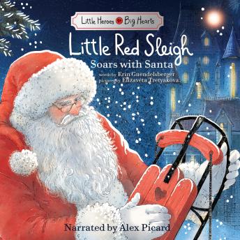 Little Red Sleigh Soars with Santa: Believe in Yourself this Christmas