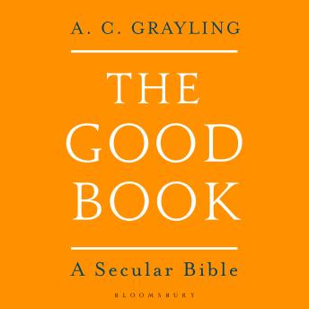 The Good Book: A Humanist Bible