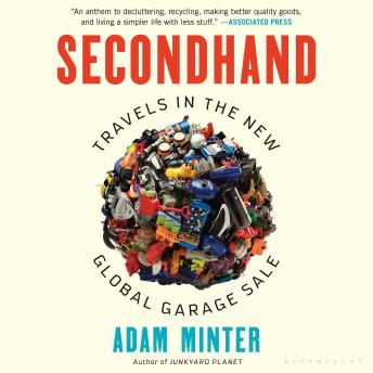 Secondhand: Travels in the New Global Garage Sale