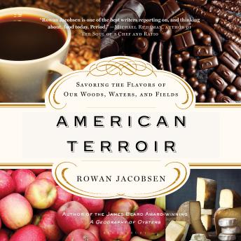 American Terroir: Savoring the Flavors of Our Woods, Waters, and Fields