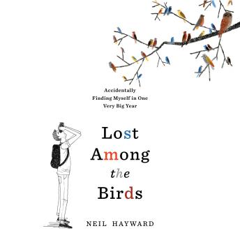 Lost Among the Birds: Accidentally Finding Myself in One Very Big Year