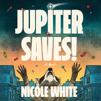 Jupiter Saves!: A Novel