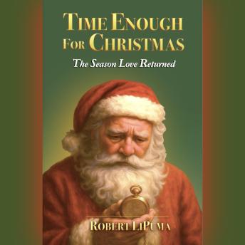 Time Enough for Christmas: The Season Love Returned