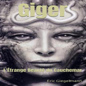 [French] - Giger: L'Étrange Beauté du Cauchemar