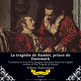 [French] - La tragédie de Hamlet, prince du Danemark | French Version of The Tragedy of Hamlet