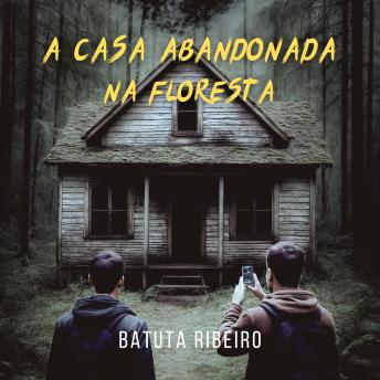 [Portuguese] - A Casa Abandonada Na Floresta