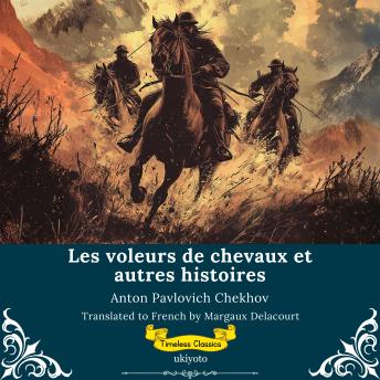 [French] - Les voleurs de chevaux et autres histoires | French Translation of The Horse-Stealers and Other Stories