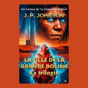 [French] - LA FILLE DE LA GRANDE DOLINA: La trilogie