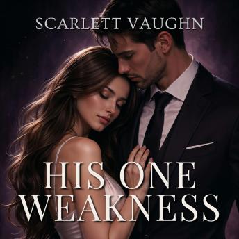 His One Weakness
