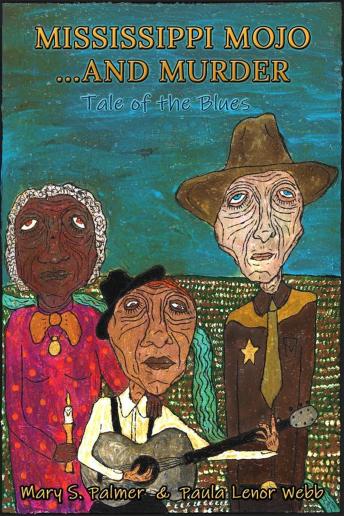 Mississippi Mojo... and Murder: A Tale of the Blues: A Mississippi Mojo Thriller