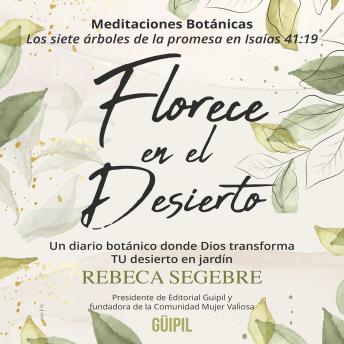 [Spanish] - Florece en el Desierto: Encuentra sanidad, esperanza y propósito en tu temporada más árida