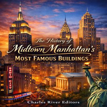 The History of Midtown Manhattan’s Most Famous Buildings