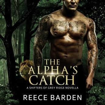 The Alpha's Catch: A Shifter Romance Novella