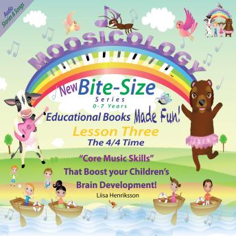 Moosicology Lesson Three: The 4/4 Time: Music Learning Made Fun!