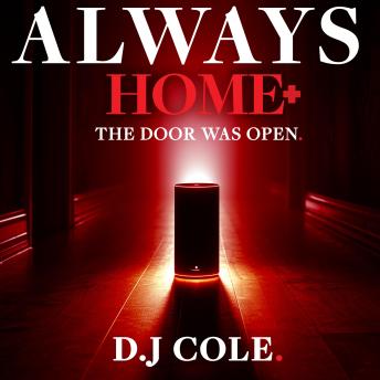 Always Home: The Smart Home Knew Her Schedule. Then It Learned Her Fears.