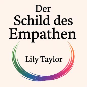[German] - Der Schild des Empathen: Grenzen gegen narzisstische Beziehungen und Energievampire