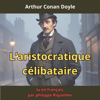 [French] - L'aristocratique célibataire