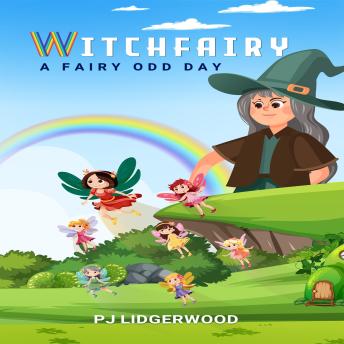 Witchfairy: A Fairy Odd Day