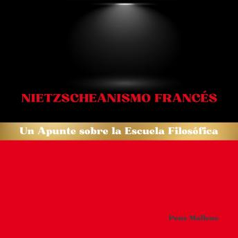 [Spanish] - Nietzscheanismo Francés: Un Apunte sobre la Escuela Filosófica