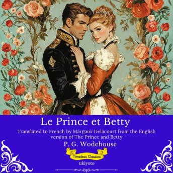 [French] - Le Prince et Betty | French Version of The Prince and Betty