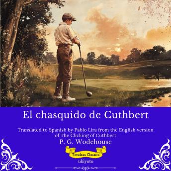 [Spanish] - El chasquido de Cuthbert | Spanish Version of The Clicking of Cuthbert