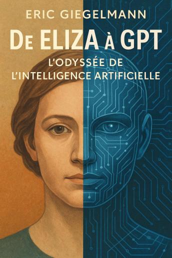 [French] - De ELIZA à GPT, l’évolution fascinante de l’intelligence artificielle conversationnelle