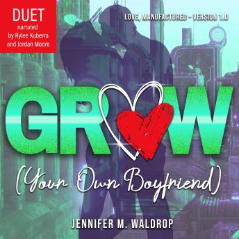 GROW (Your Own Boyfriend)
