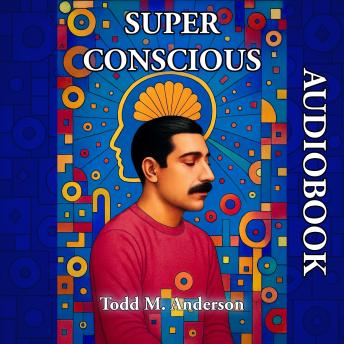 Super Conscious