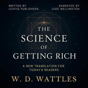 The Science of Getting Rich: A New Translation for Today's Readers