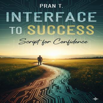 Interface To Success: Script for Confidence