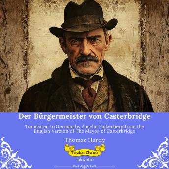 [German] - Der Bürgermeister von Casterbridge | German Version of The Mayor of Casterbridge