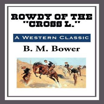 Rowdy of the 'Cross L.'