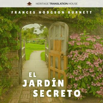 [Spanish] - El Jardín Secreto: Una traducción moderna y accesible de un clásico atemporal de la literatura infantil