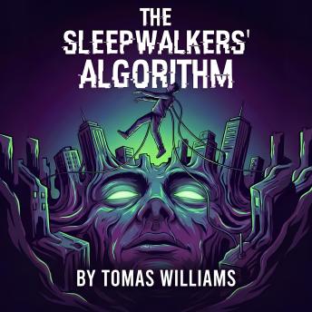 The Sleepwalkers' Algorithm