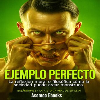 [Spanish] - EJEMPLO PERFECTO: La reflexión moral o filosófica cómo la sociedad puede crear monstruos.