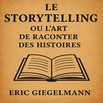 [French] - Le storytelling ou l'art de raconter des histoires