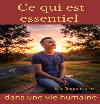 [French] - Ce qui est essentiel dans une vie humaine