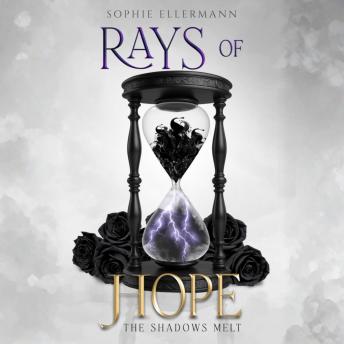 [German] - RAYS OF HOPE - The shadows melt: Band 1 der Rays of Hope Diologie