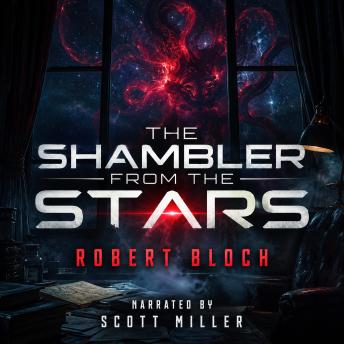 The Shambler From the Stars: Forbidden Knowledge Has a Price