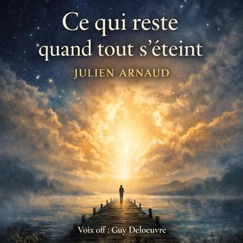 [French] - Ce qui reste quand tout s’éteint