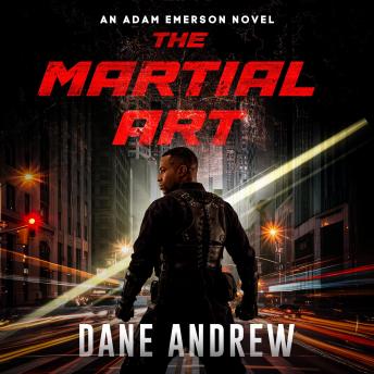 The Martial Art: An Adam Emerson Novel