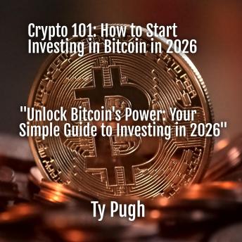 Crypto 101 How to Start Investing in Bitcoin in 2026: 'Unlock Bitcoin's Power: Your Simple Guide to Investing in 2026'