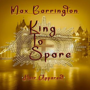 King to Spare: Heir Apparent