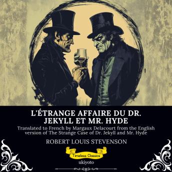 [French] - L'étrange Affaire Du Dr. Jekyll Et Mr. Hyde | French Version of The Strange Case of Dr Jekyll and Mr Hyde