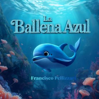 [Spanish] - La Ballena Azul: Un cuento relajante con sonidos del océano para dormir profundamente.